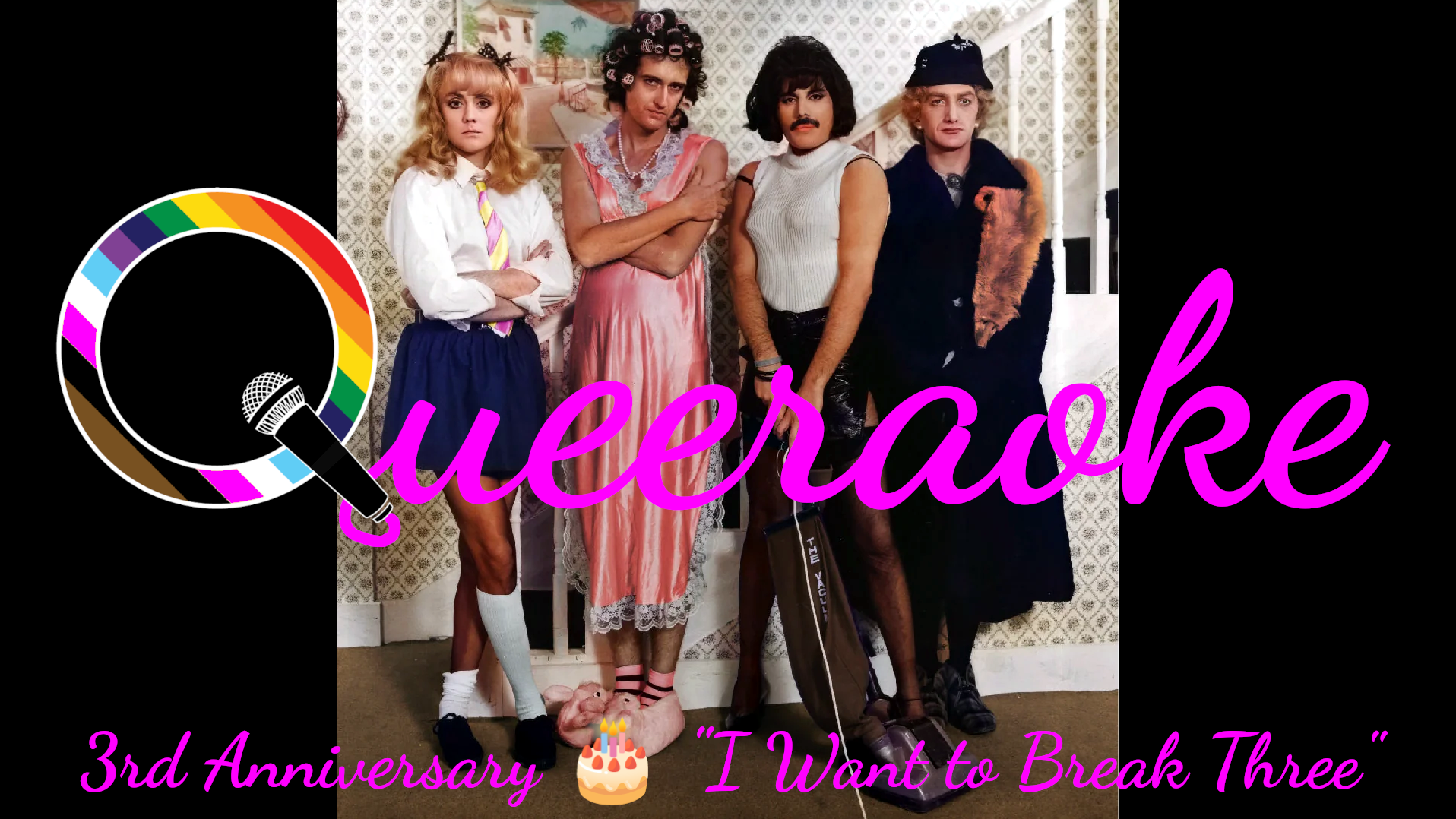Queeraoke I Want to Break Three 3rd Anniversary